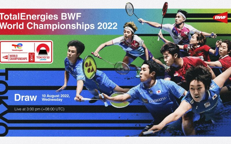 2022年世界羽联世界锦标赛抽签将于8月10日举行